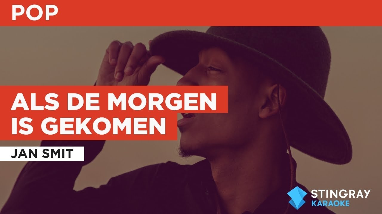 Als de morgen is gekomen : Jan Smit | Karaoke with Lyrics
