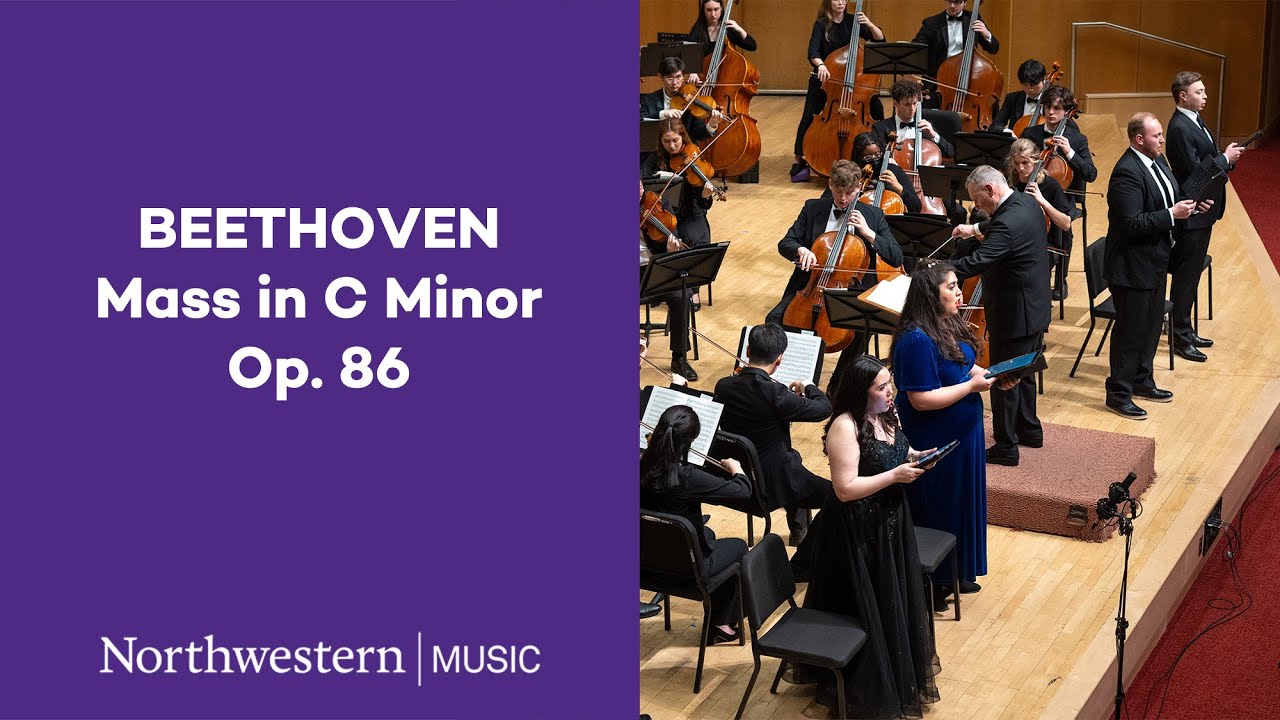Beethoven - Mass in C Major, Op. 86 - Northwestern University Symphony Orchestra and Choirs