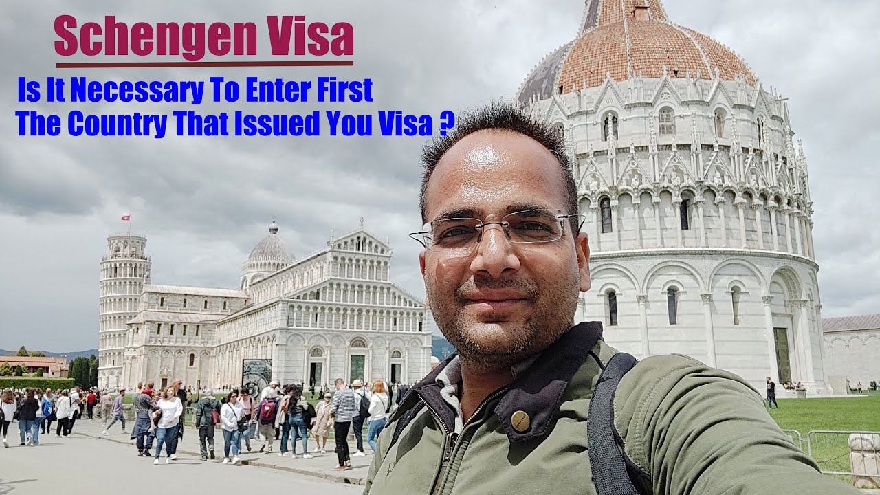 Schengen Visa - Is It Necessary To First Enter The Country That Issued You Visa? Entry Rules