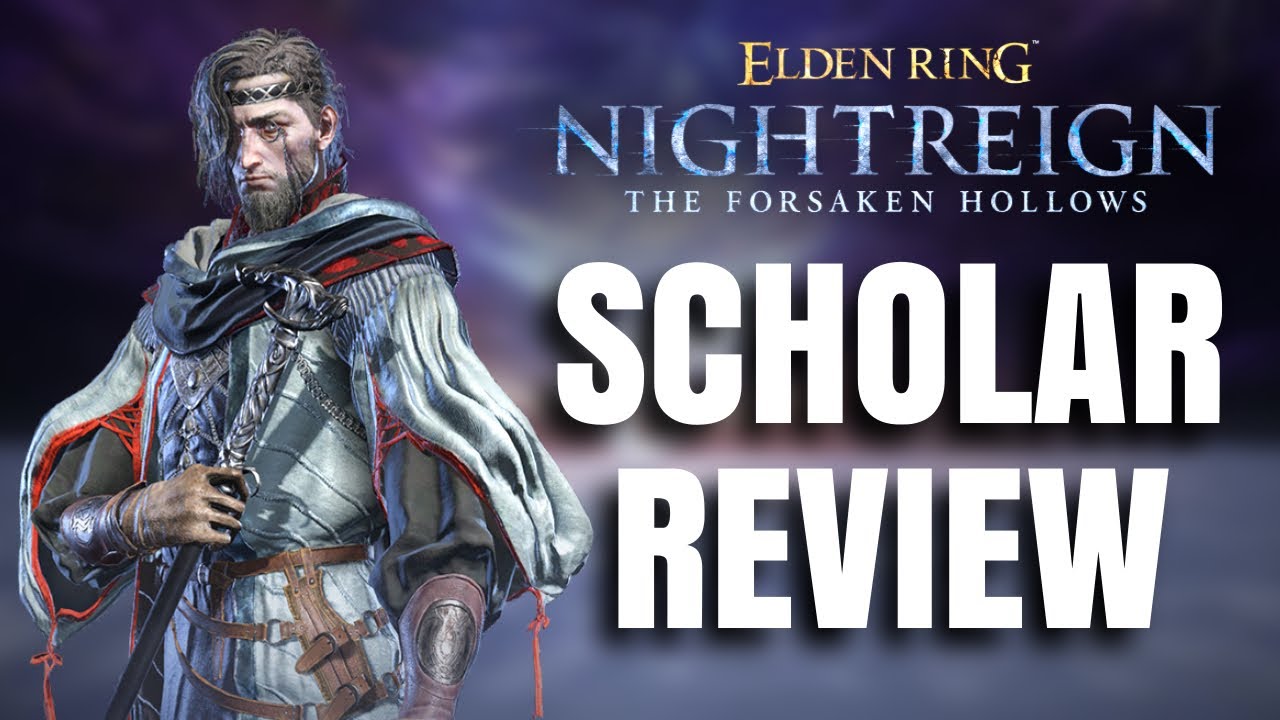 How Good Is Scholar? Nightfarer Guide And Breakdown | Elden Ring Nightreign The Forsaken Hollows