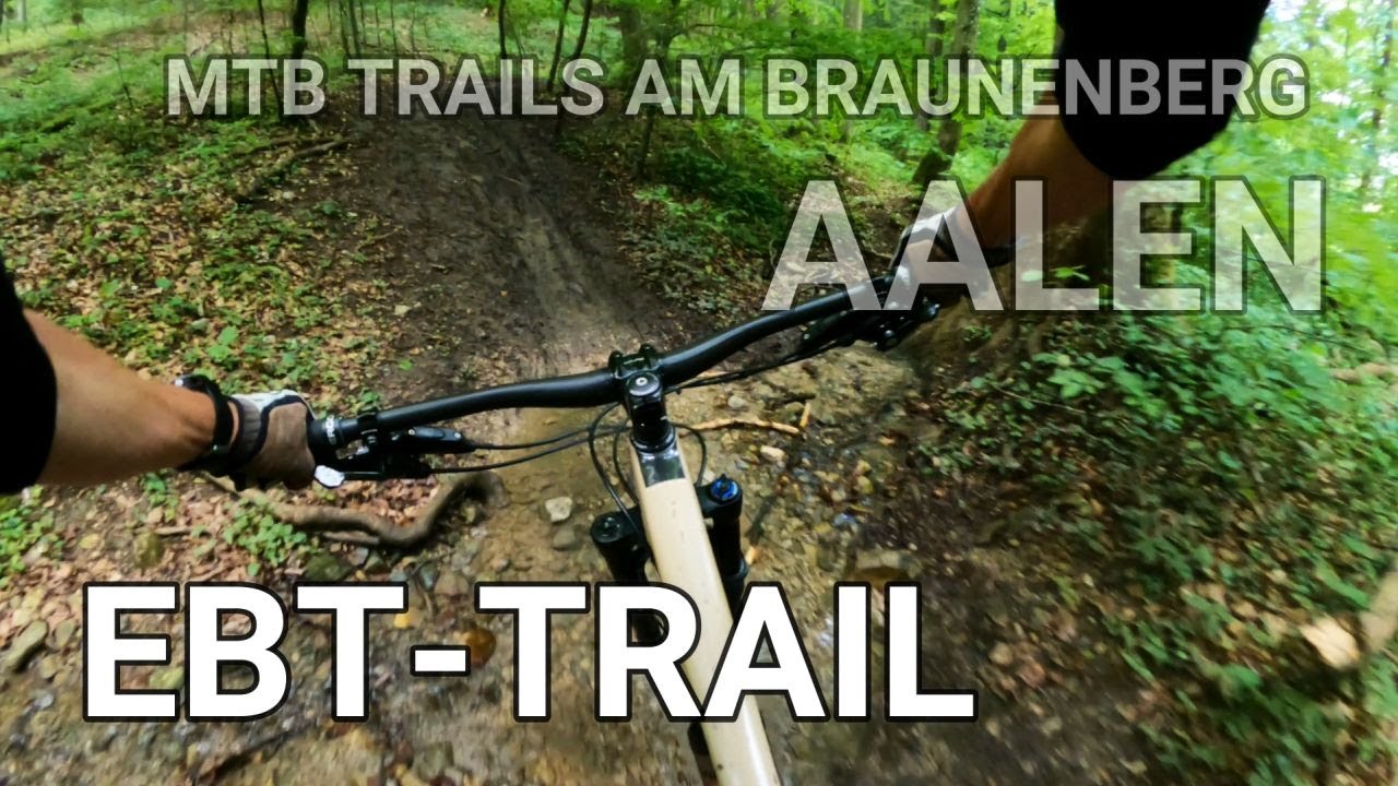 SINGLETRAILS AALEN - EBT TRAIL - IST DAS DER BESTE SINGLETRAIL AM BRAUNENBERG? - MTB OSTALB TRAILS
