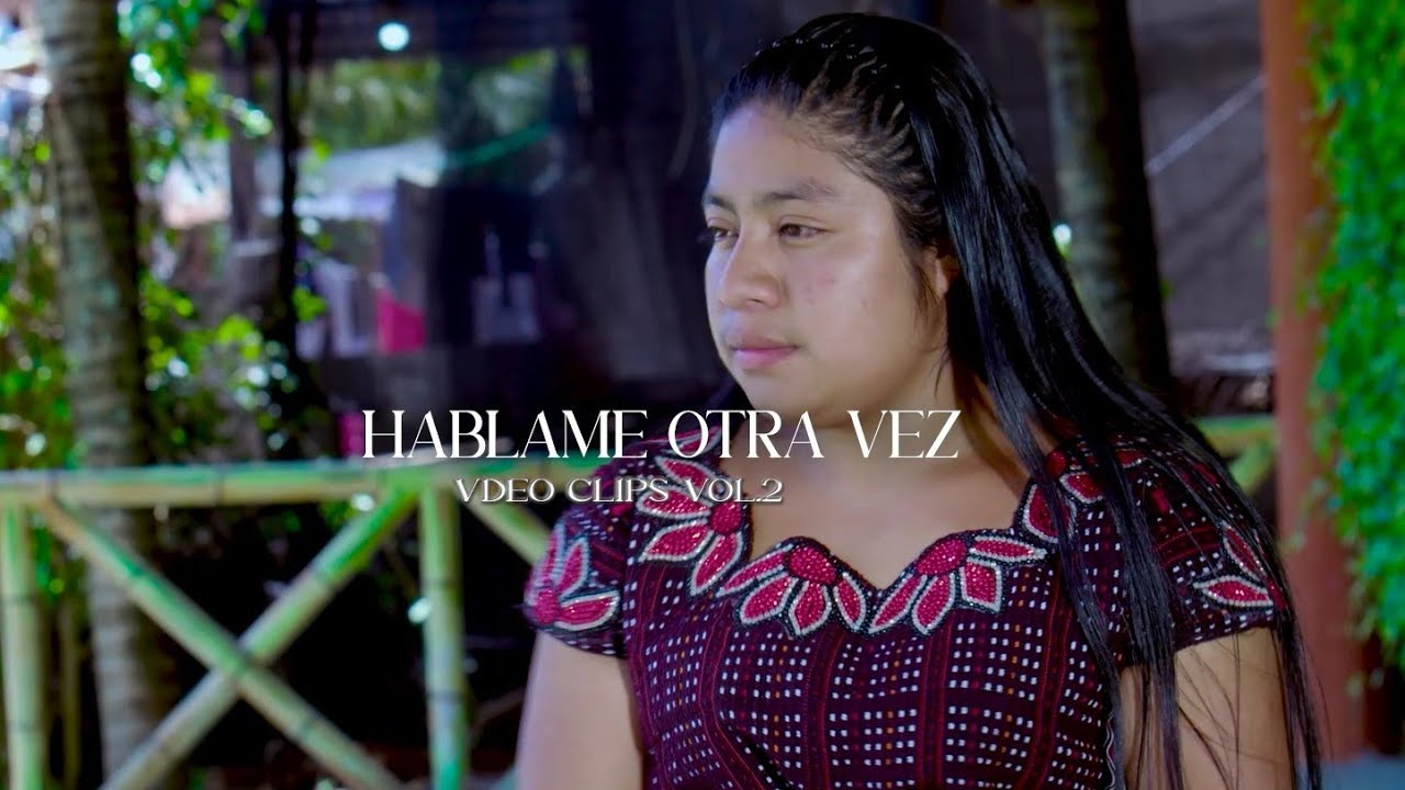 ANA REBECA PU TUM // HABLAME OTRA VEZ // VIDEO OFICIAL VOL.2