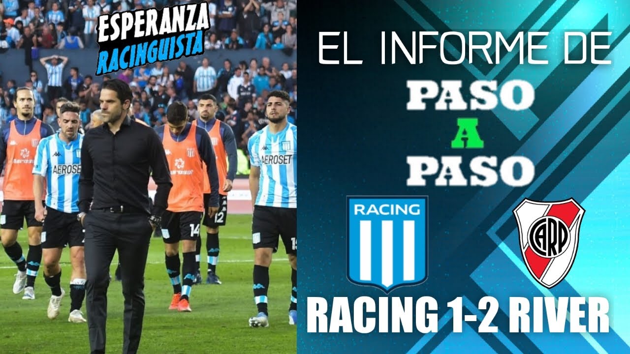Informe Paso a Paso | #Racing 1-2 #River | F27 LPF 2022