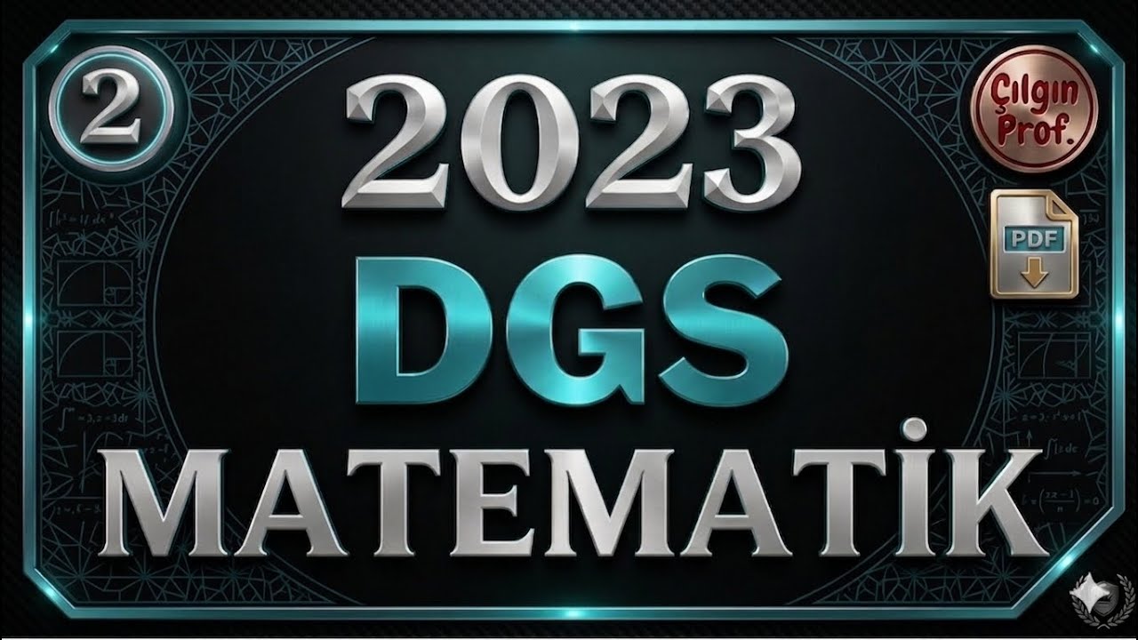 2023 DGS MATEMATİK [+PDF] - 2023 DGS Matematik Soru &Ccedil;&ouml;z&uuml;mleri (25-50)