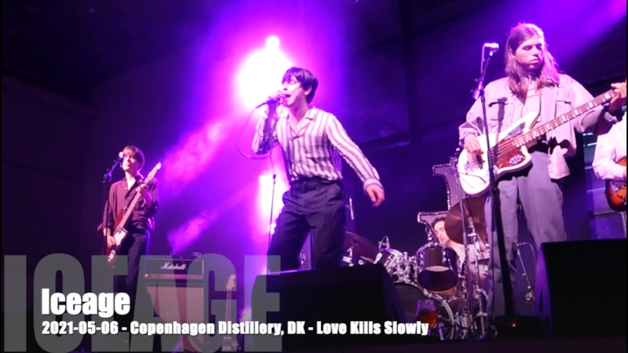 Iceage - Love Kills Slowly - 2021-05-06 - Copenhagen Distillery, DK