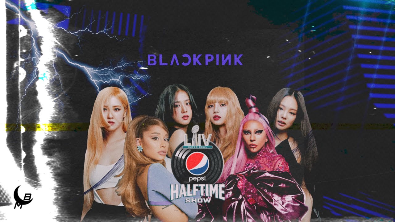 BLACKPINK - Super Bowl Halftime Show ft. Lady Gaga & Ariana Grande | Concept
