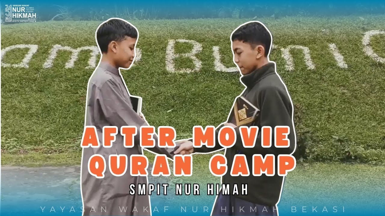 After Movie Quran Camp | Menumbuhkan Cinta Al-Qur’an & Karakter Islami