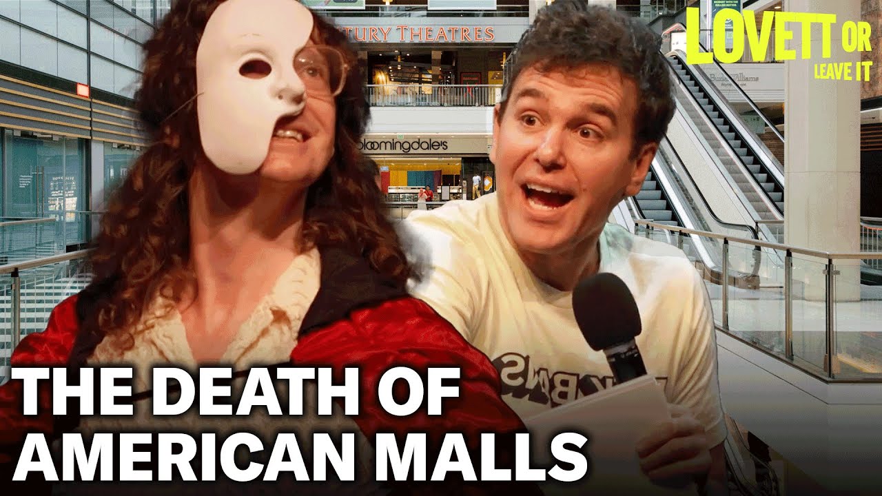 Why Malls Are Dying With Chris Fleming AKA The Phantom of the Mall | Lovett or Leave It