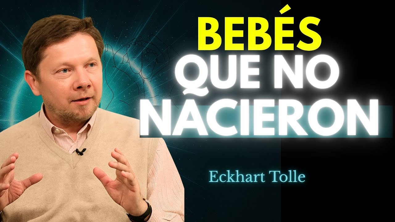 ¿Qué Sucede con el Espíritu Después de Un Aborto? | Visión Espírita Según Eckhart Tolle.