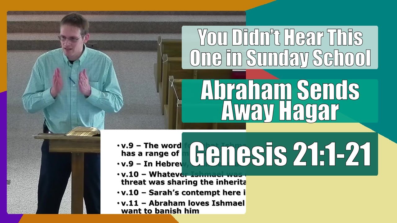Abraham Sends Away Hagar - You Didn't Hear This One in Sunday School - Genesis 21:1-21