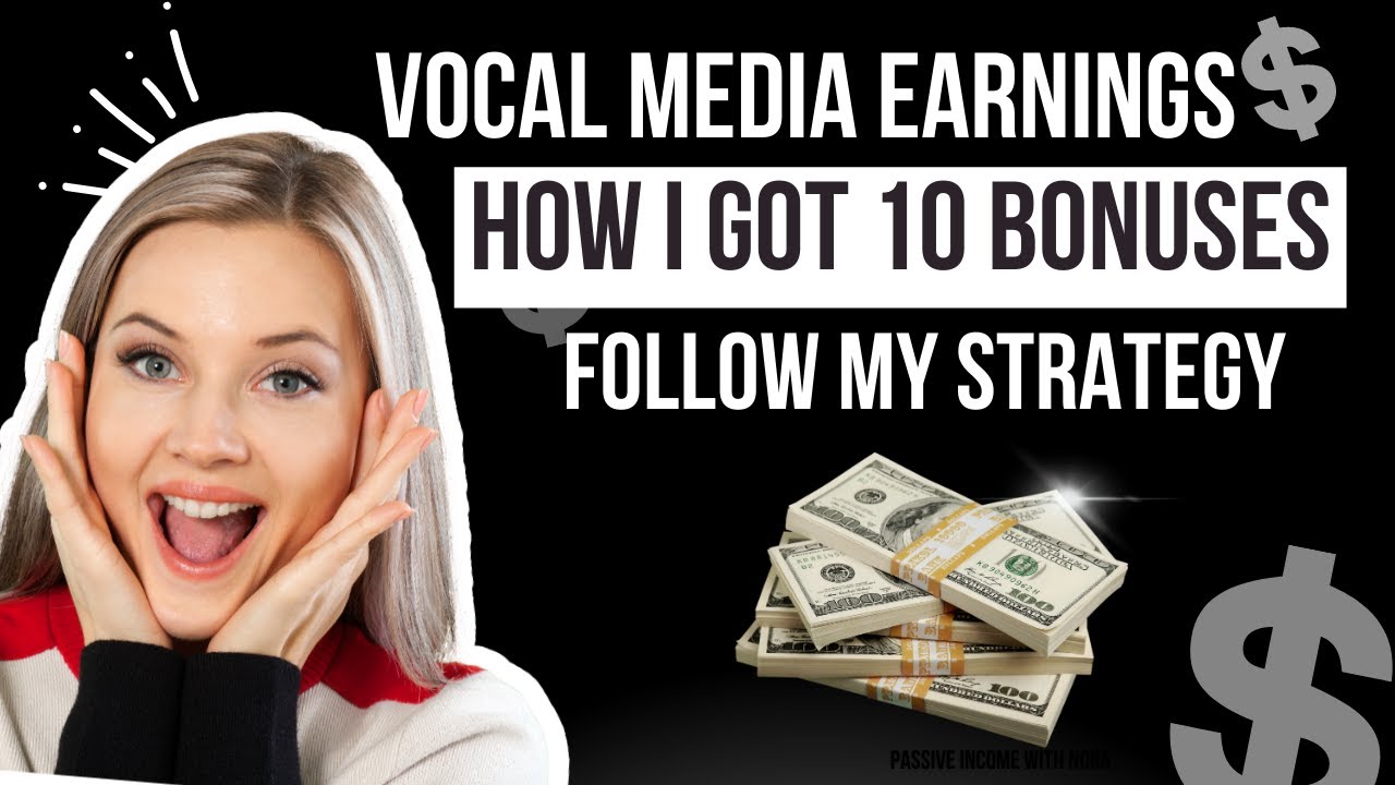 Vocal Media Earnings: How I Got 10 Bonuses From Vocal Media
