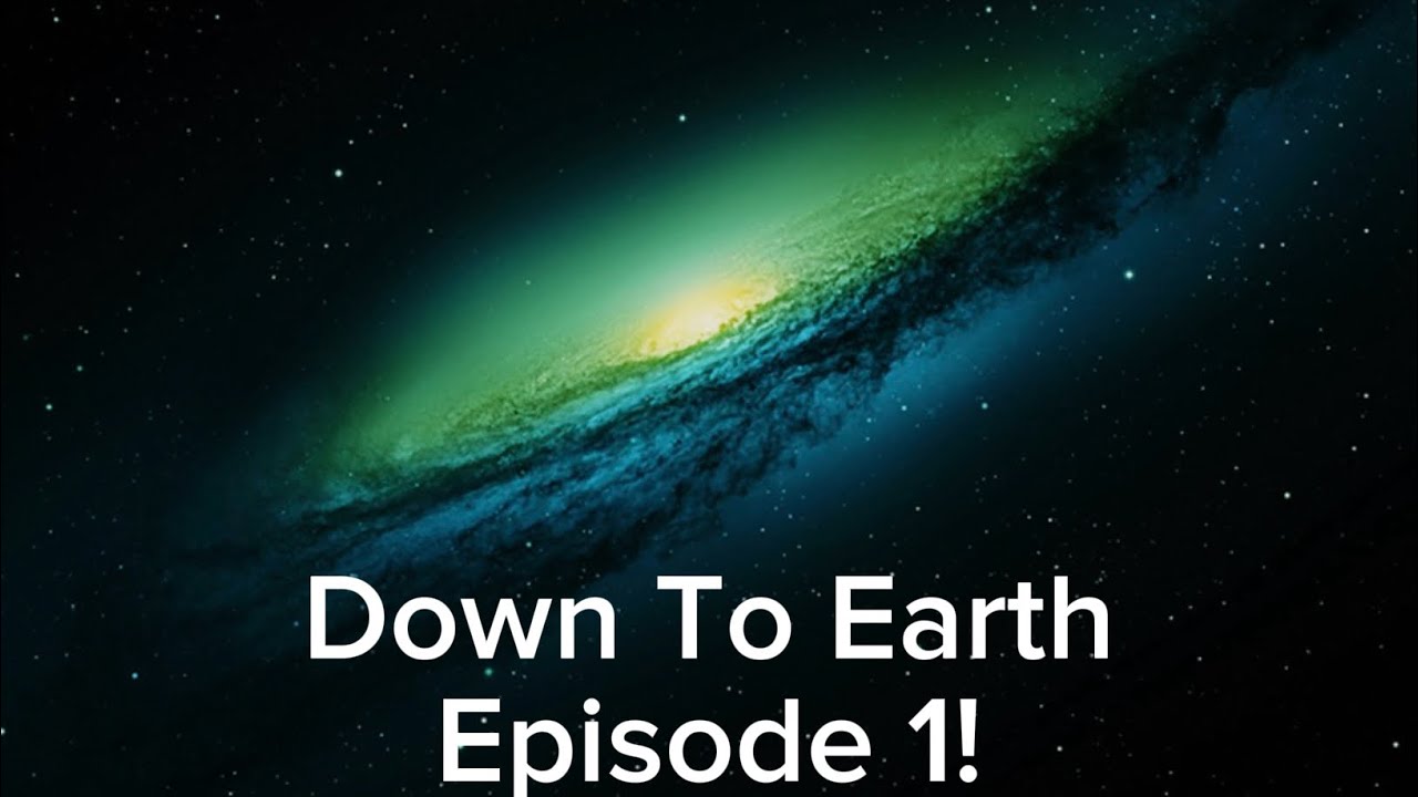 Down To Earth Fandub Ep. 1