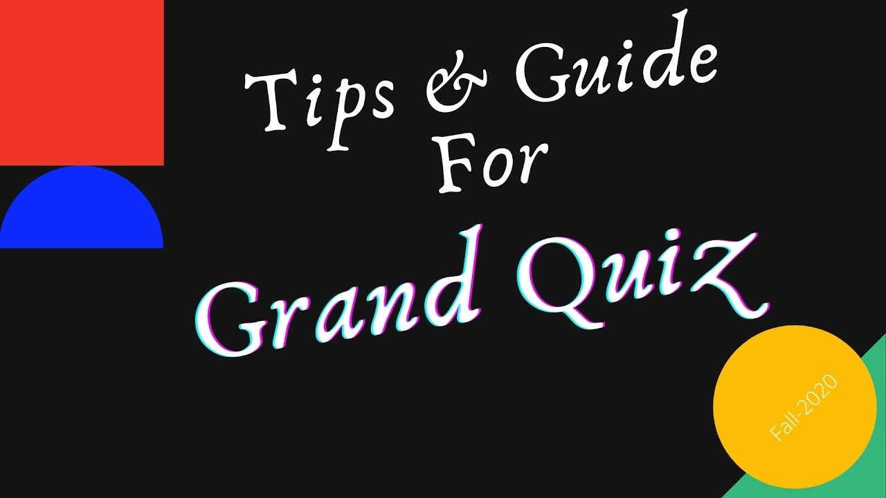Grand Quiz Tips & Guide, Before you Attempt Vu Grand Quiz