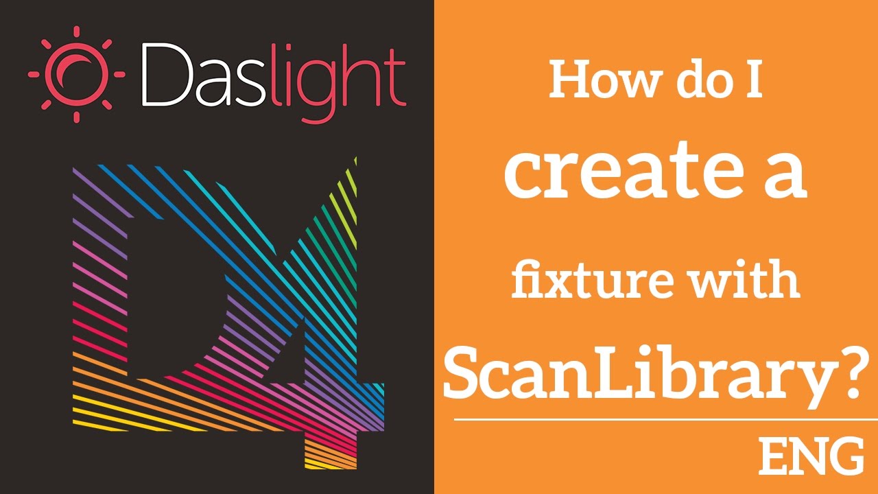 How do I create a fixture with ScanLibrary?  | Daslight 4 DVC4 Videotutorial english