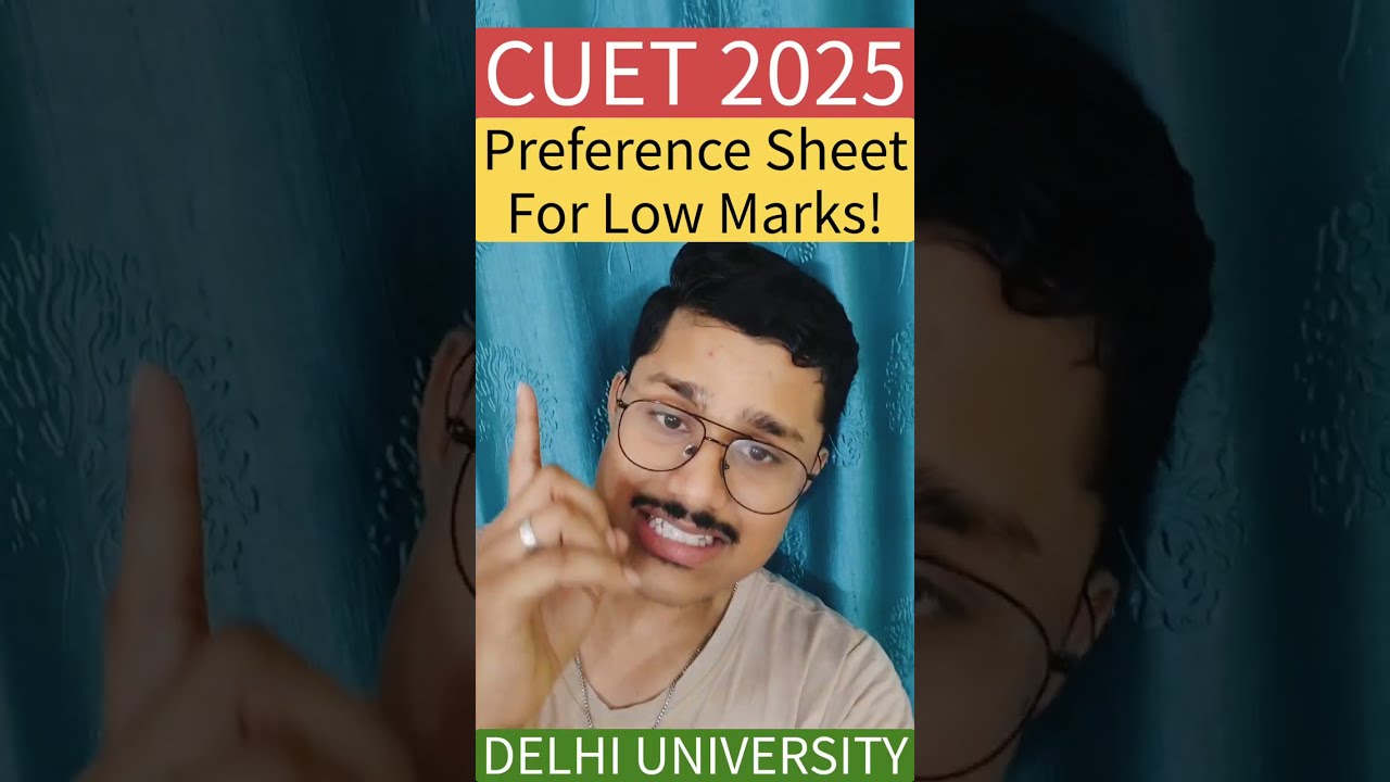 Low Marks in CUET 2025? So, make a Preference Sheet like this | How to make a Preference List in ...