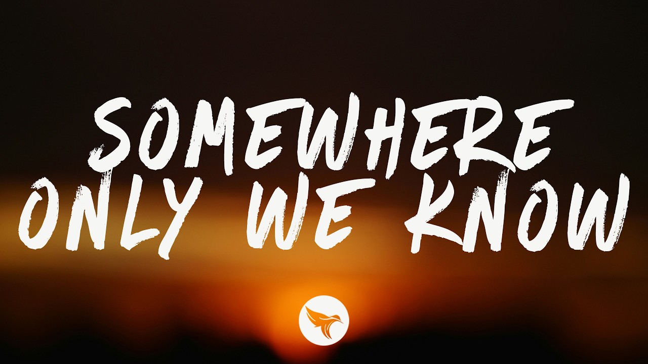 Keane - Somewhere Only We Know (Lyrics)