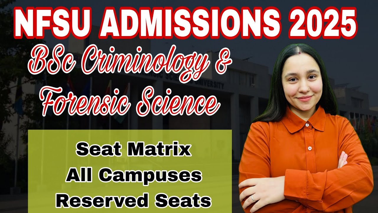 Seat Matrix with Reservation for BSc Criminology & Forensic Science NFSU || Diksha Sharma