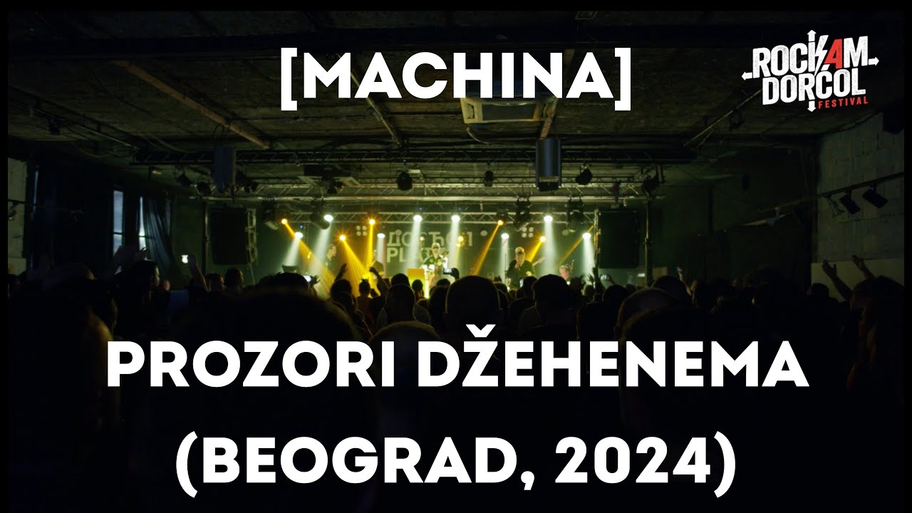 [machina] - Prozori Džehenema (Rockam Dorćol, Beograd 2024)