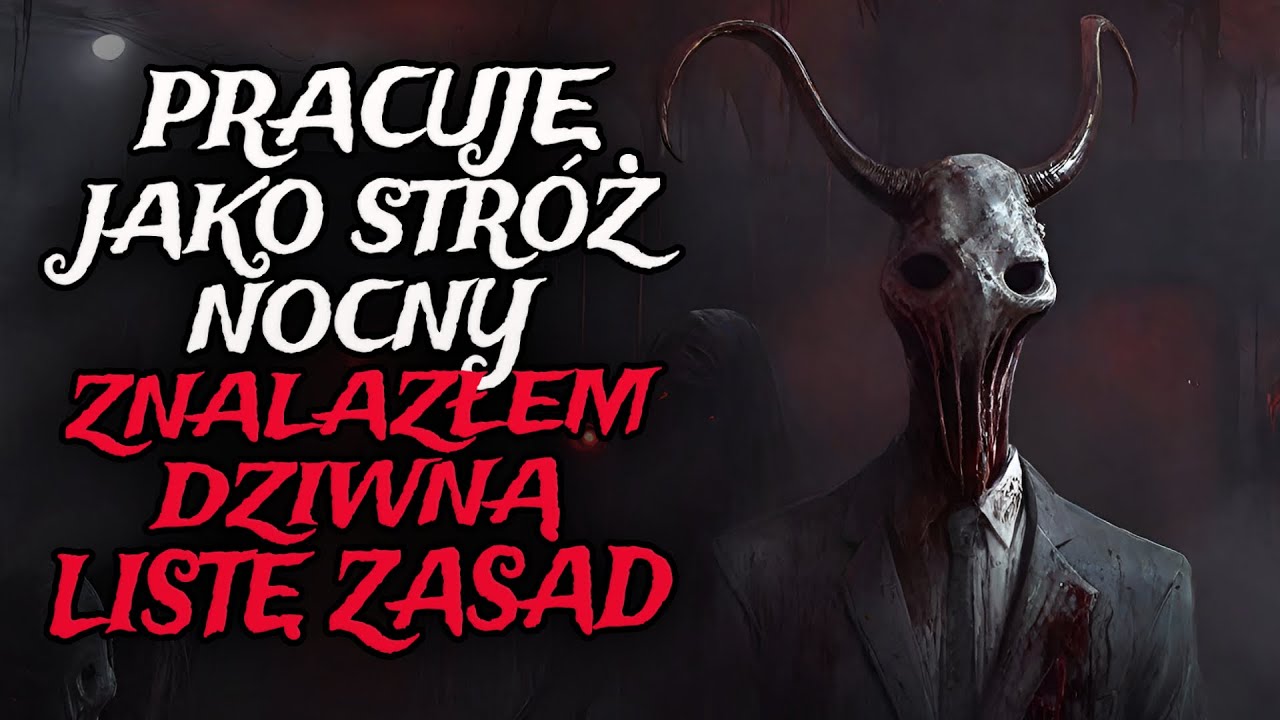 Pracuję jako Stróż Nocny. Znalazłem Dziwną Listę Zasad. - CreepyPasta [Lektor PL]