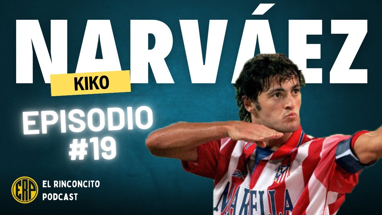 El Rinconcito #19 | Kiko Narváez - Selección Española, Atlético de Madrid, Cádiz, prensa, fútbol