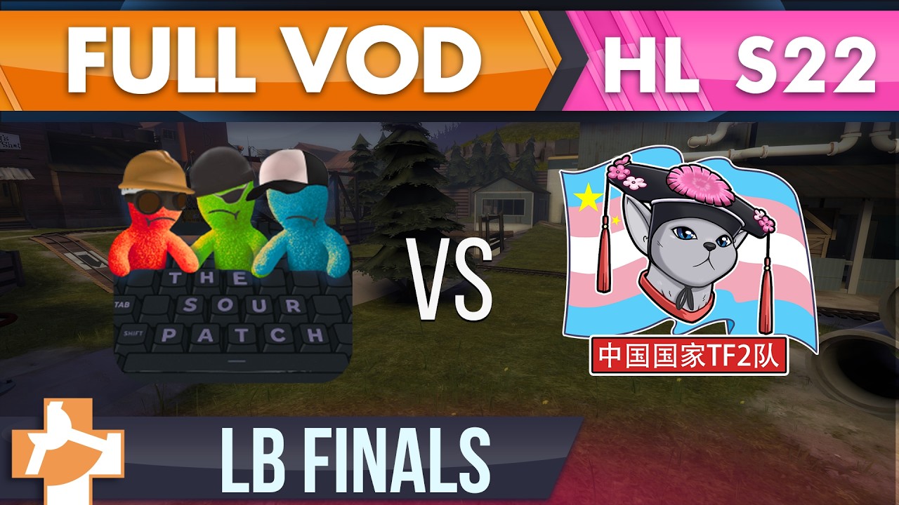 Sour Patch vs China National TF2 Team - Highlander S22 Lower Bracket Finals - FULL VOD