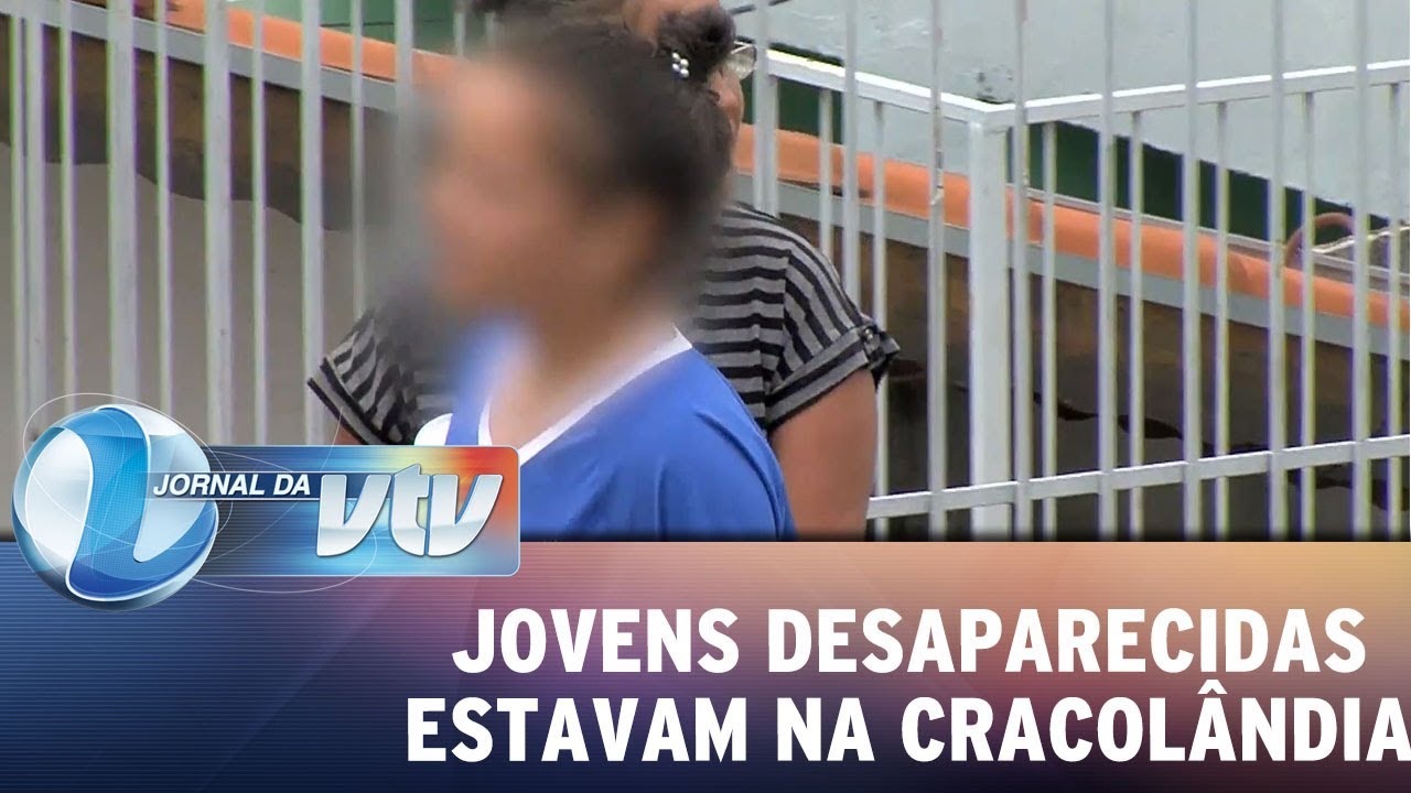 Adolescentes desaparecidas estavam na cracolândia