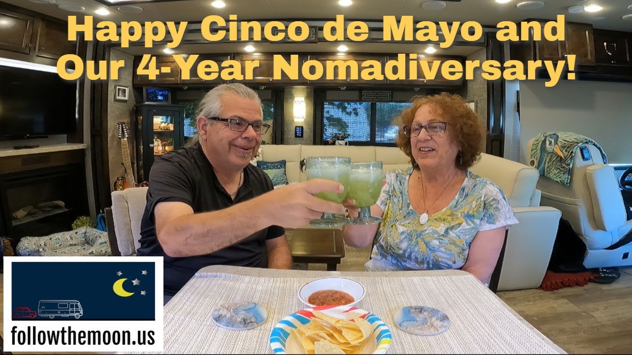 Happy Cinco de Mayo and Our 4 Year Nomadiversary