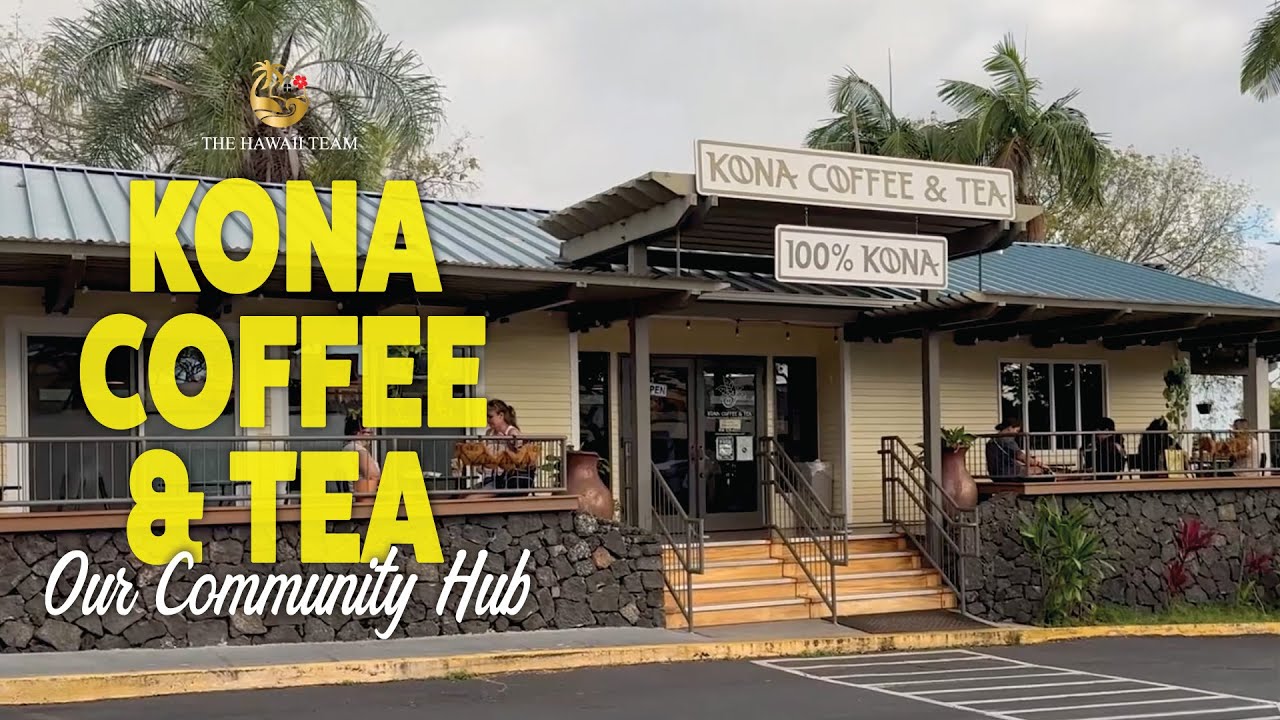 Kona Coffee & Tea - The Community Hub of Kailua-Kona
