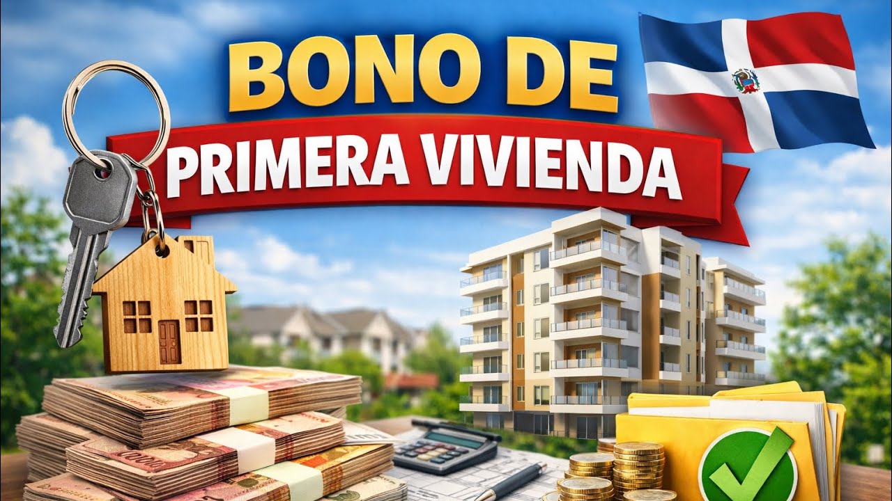 Capítulo 12. BONO DE PRIMERA VIVIENDA | República Dominicana