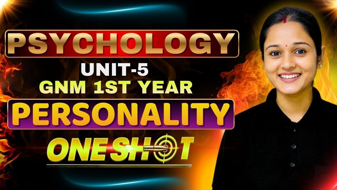 PSYCHOLOGY - One Shot Class - UNIT 5 personality gnm 1st year psychology in hindi | gnm 1st year