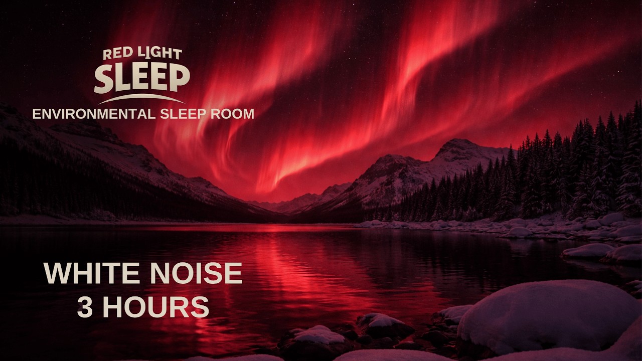 RED LIGHT SLEEP | 3 HOURS WHITE NOISE | AMBIENT NORTHERN LIGHTS | AURORA BOREALIS
