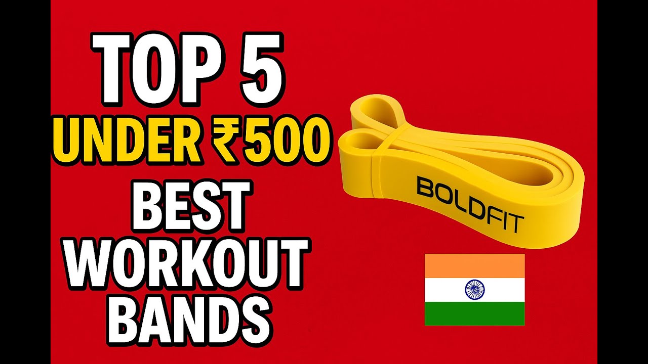 Top 5 Resistance Bands Under ₹500 (India) | Best Budget Home Workout Bands 2025