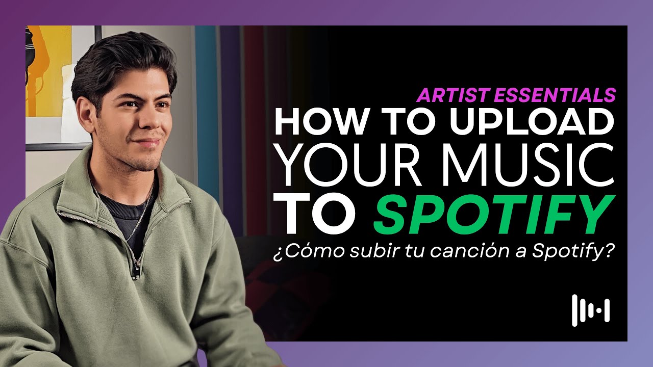How to upload your music to Spotify? | &iquest;C&oacute;mo subir tu canci&oacute;n a Spotify? | ARTIST ESSENTIALS