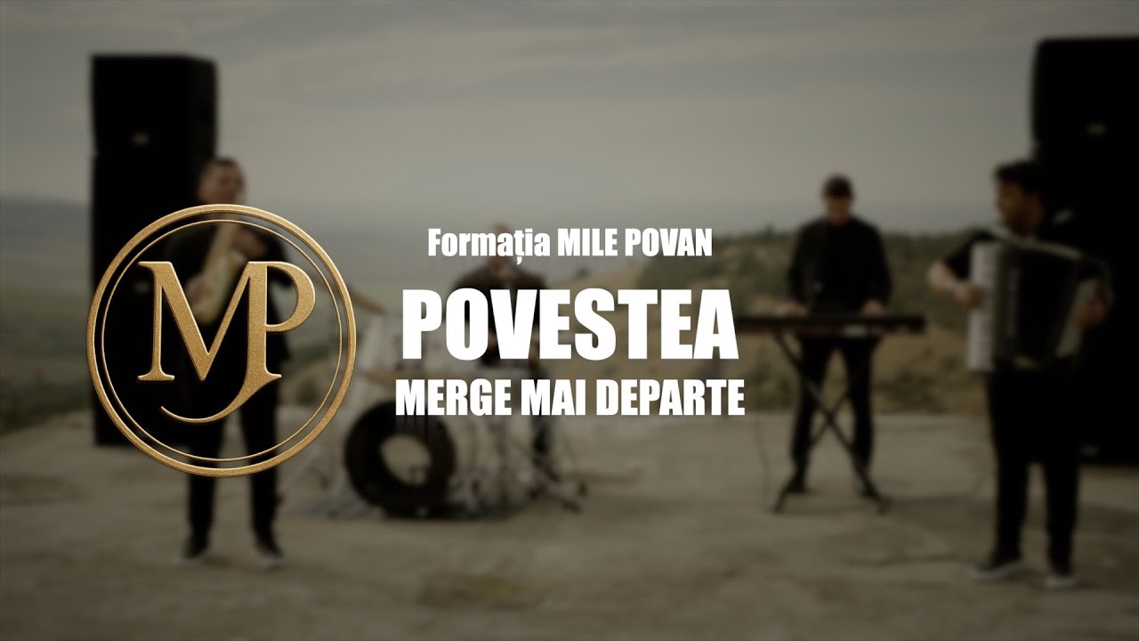 Formația Mile Povan-Povestea merge mai departe ||Official Video||