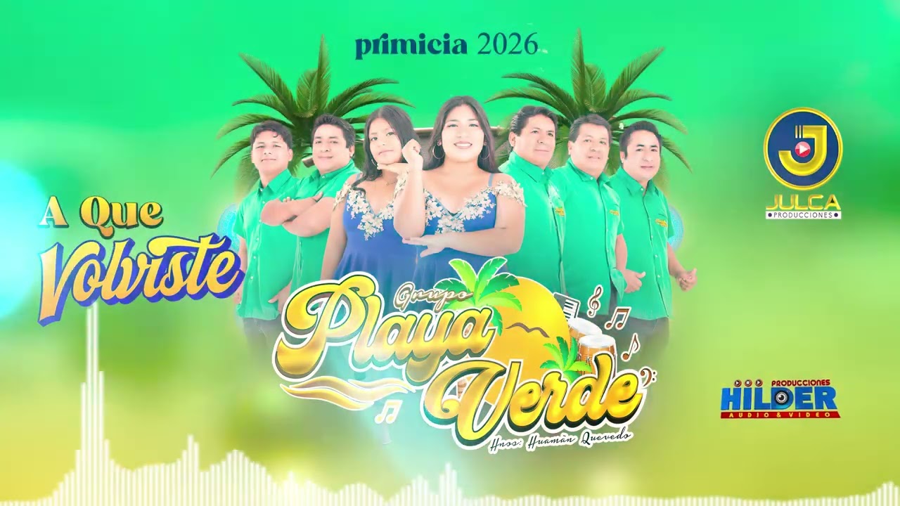 PLAYA VERDE A QUE VOLVISTE PRIMICIA 2026 HILDER PRODUCCIONES