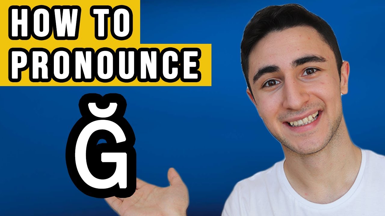 How to Pronounce 'Ğ' - 'ğ' in Turkish - Is it even pronounced?