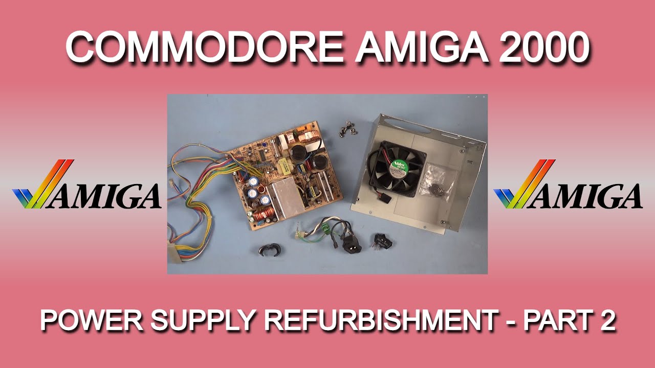 Commodore Amiga 2000 Power Supply Refurbishment - Part 2