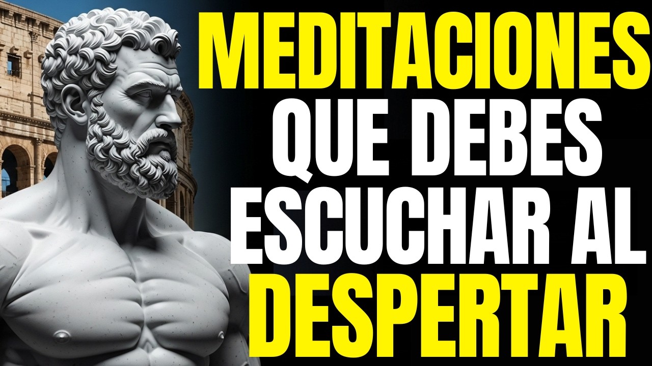 INICIA tu MAÑANA con estas 10 MEDITACIONES ESTOICAS - ESTOICISMO para CADA DÍA