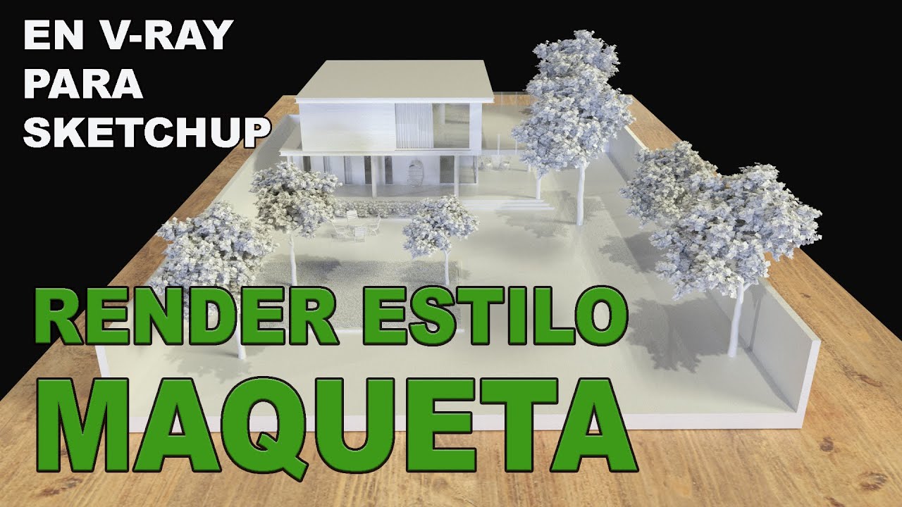 Cómo hacer un Render estilo Maqueta en V-ray para sketchup