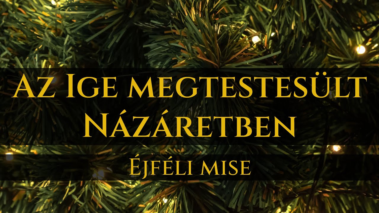 Karácsonyi ének: Az Ige megtestesült Názáretben