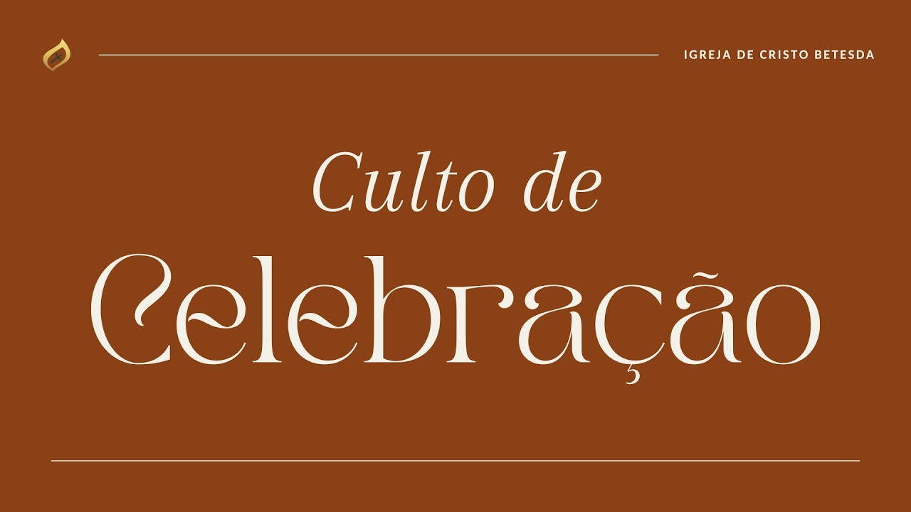 Culto de Celebração - 15/02.