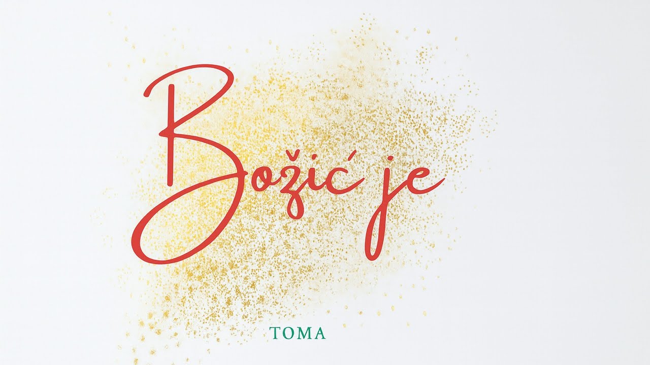 ToMa - Božić je (Official Lyric Video)