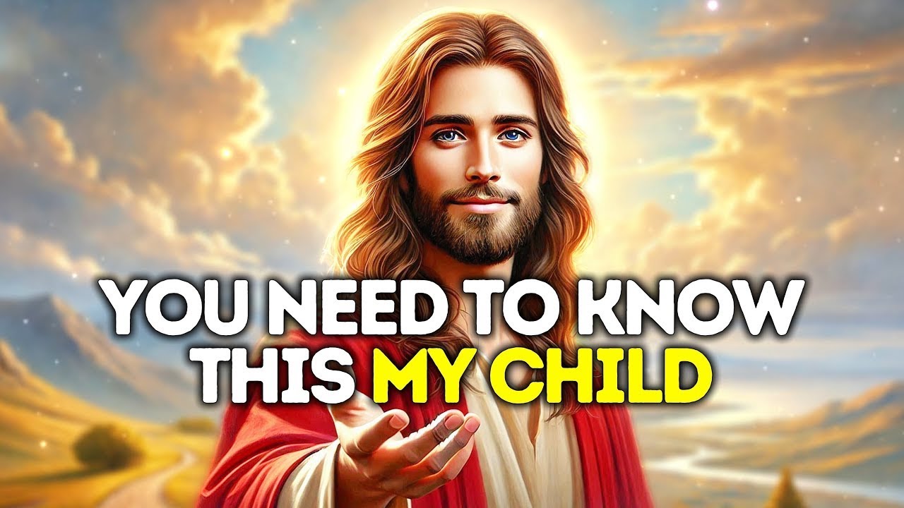 God Says, YOU NEED TO KNOW THIS MY CHILD | God Message Today | Gods Message Now