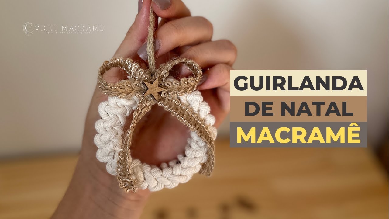 GUIRLANDA DE NATAL EM MACRAME PASSO A PASSO