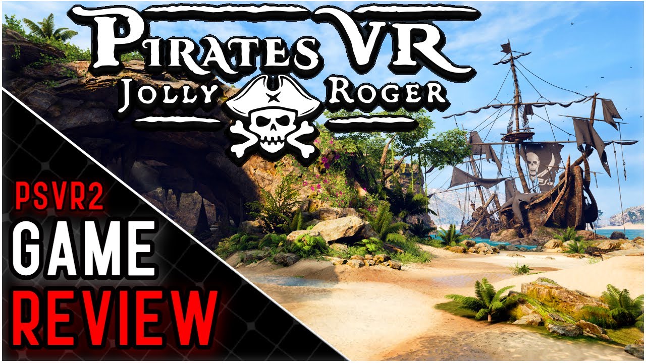 The Pirate Game That Forgot the Seas?! | Pirates VR: Jolly Roger Review | PSVR2