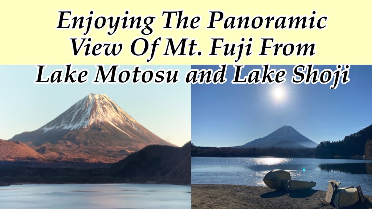 Panoramic View of Mt. Fuji From Lake Motosu and Lake Shoji