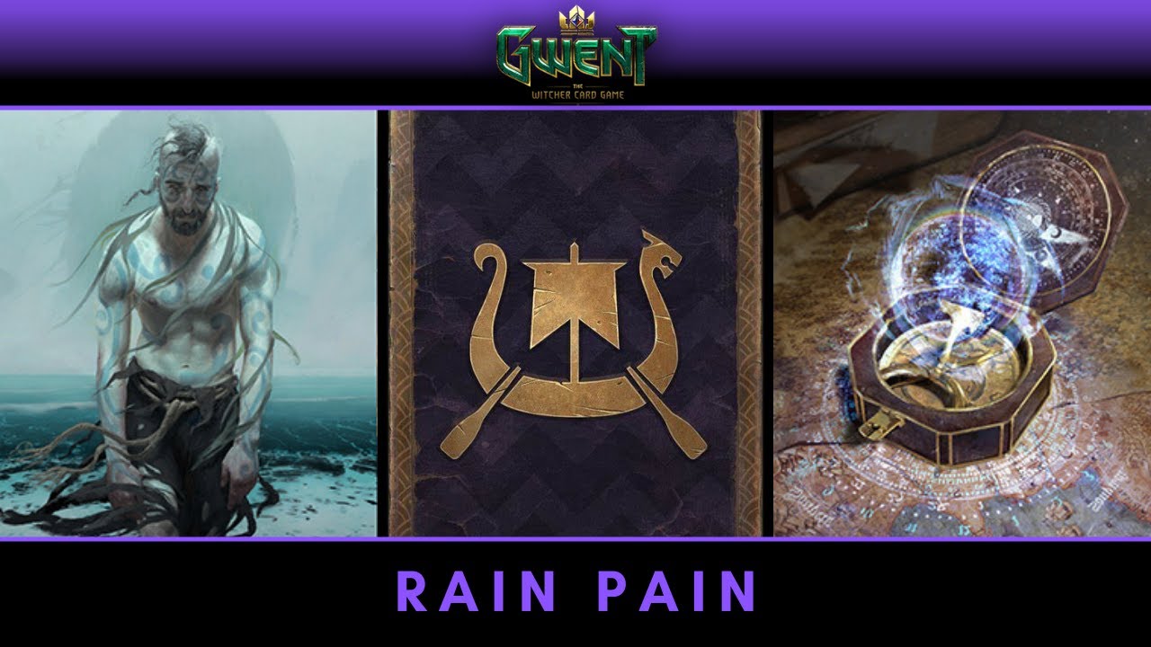 BRINGING PAIN WITH RAIN! PATCH 10.4  - GWENT DECK SHOWCASE/GUIDE/SKELLIGE/RAGE OF THE SEA GAMEPLAY