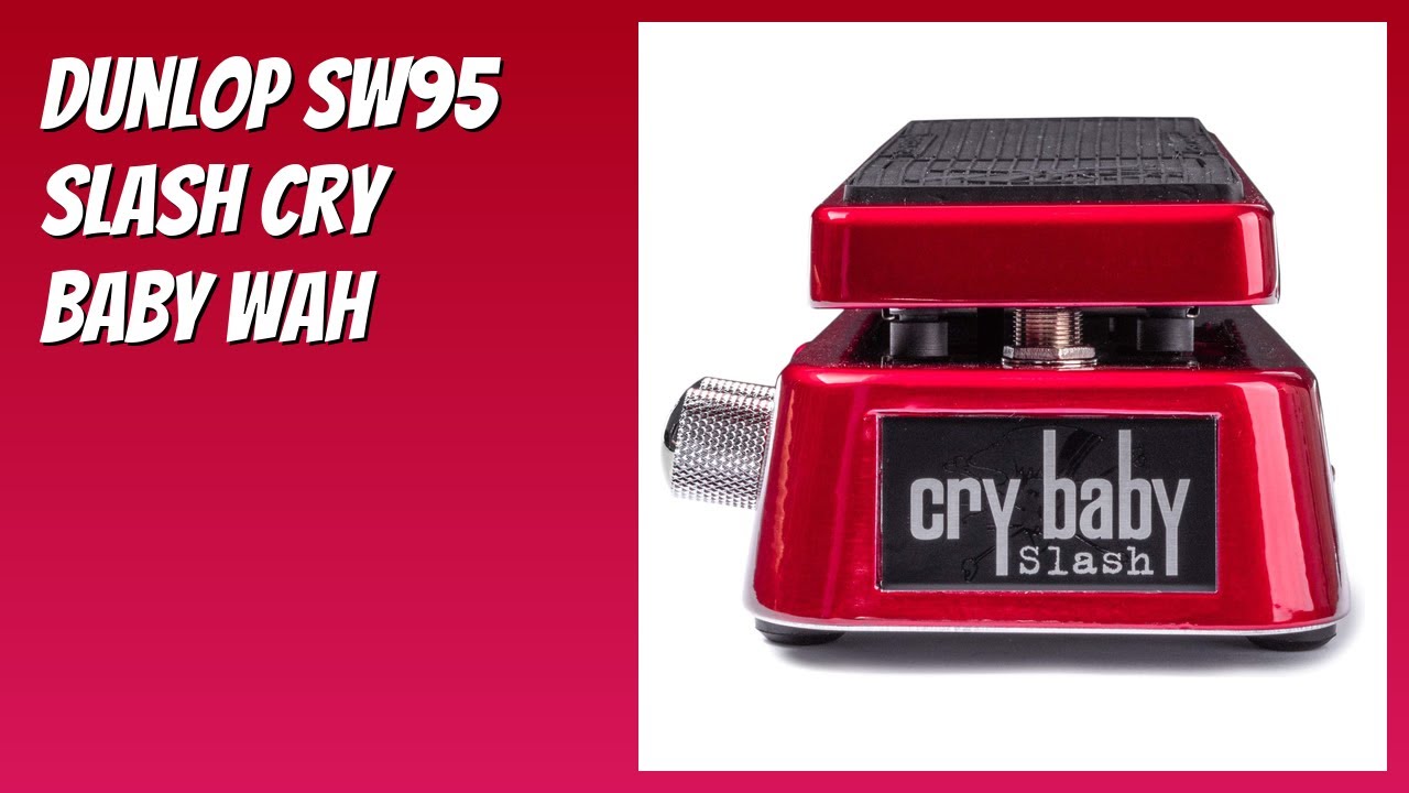 RECENSIONE (2026) : Dunlop SW95 Slash Cry Baby Wah. DETTAGLI