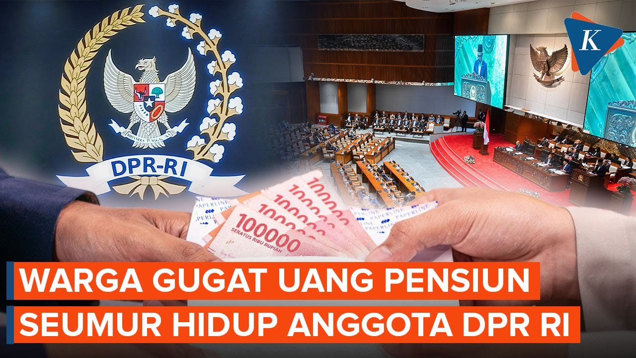 Pembayar Pajak Gugat Uang Pensiun DPR Seumur Hidup, Tak Adil 5 Tahun 