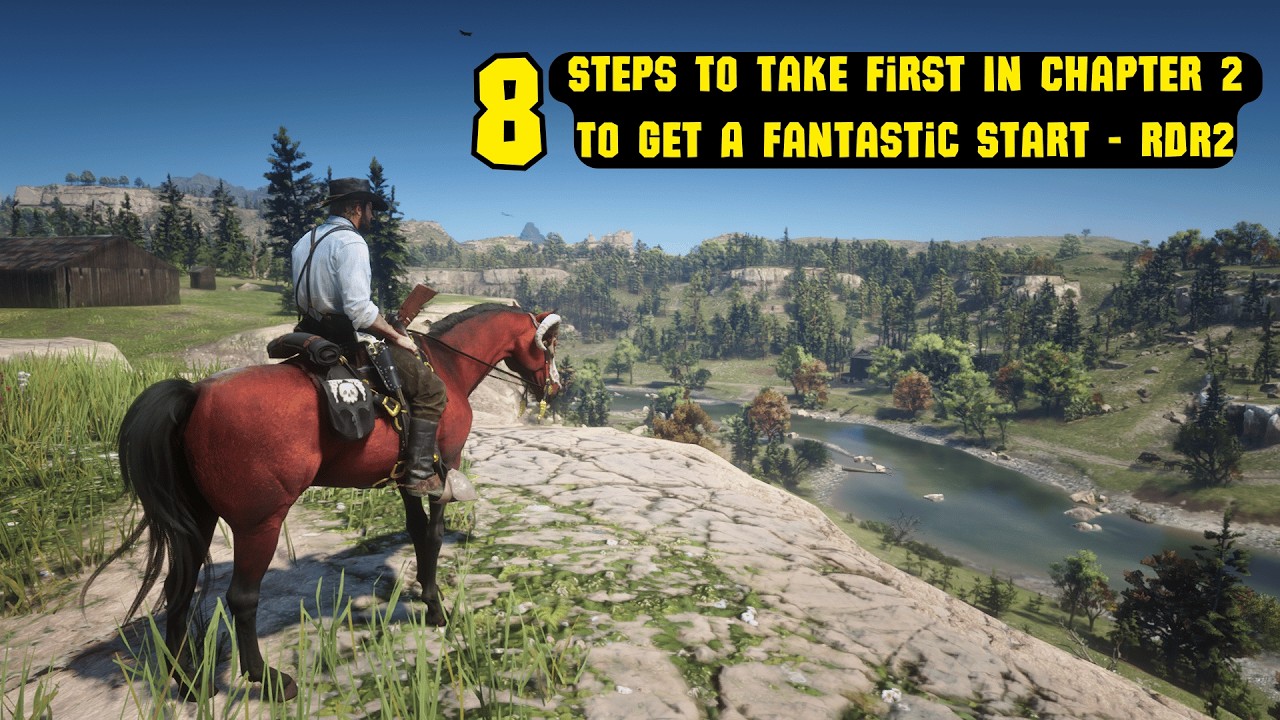 8 Steps To Take First In Chapter 2 To Get A Fantastic Start - RDR2